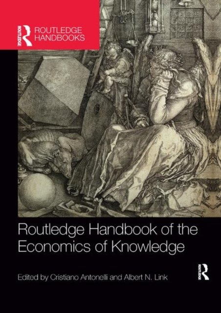 Routledge Handbook of the Economics of Knowledge