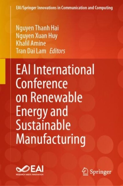 Eai International Conference on Renewable Energy and Sustainable Manufacturing
