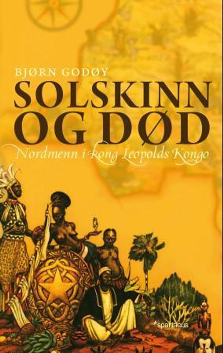 Solskinn og død - nordmenn i kong Leopolds Kongo