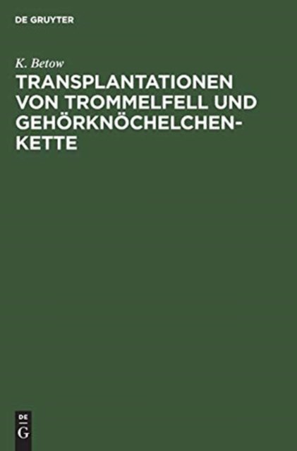 Transplantationen von Trommelfell und Gehorknochelchenkette