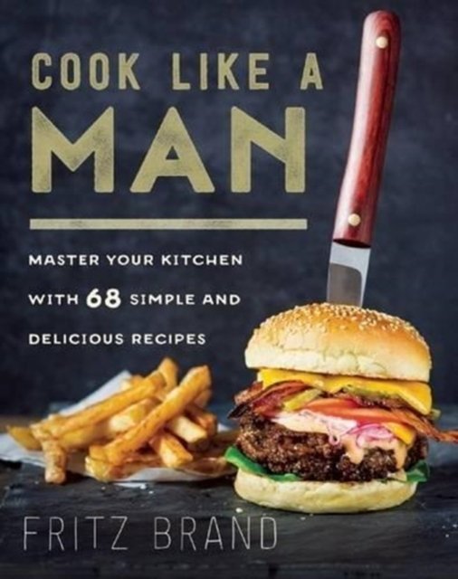 Cook Like a Man