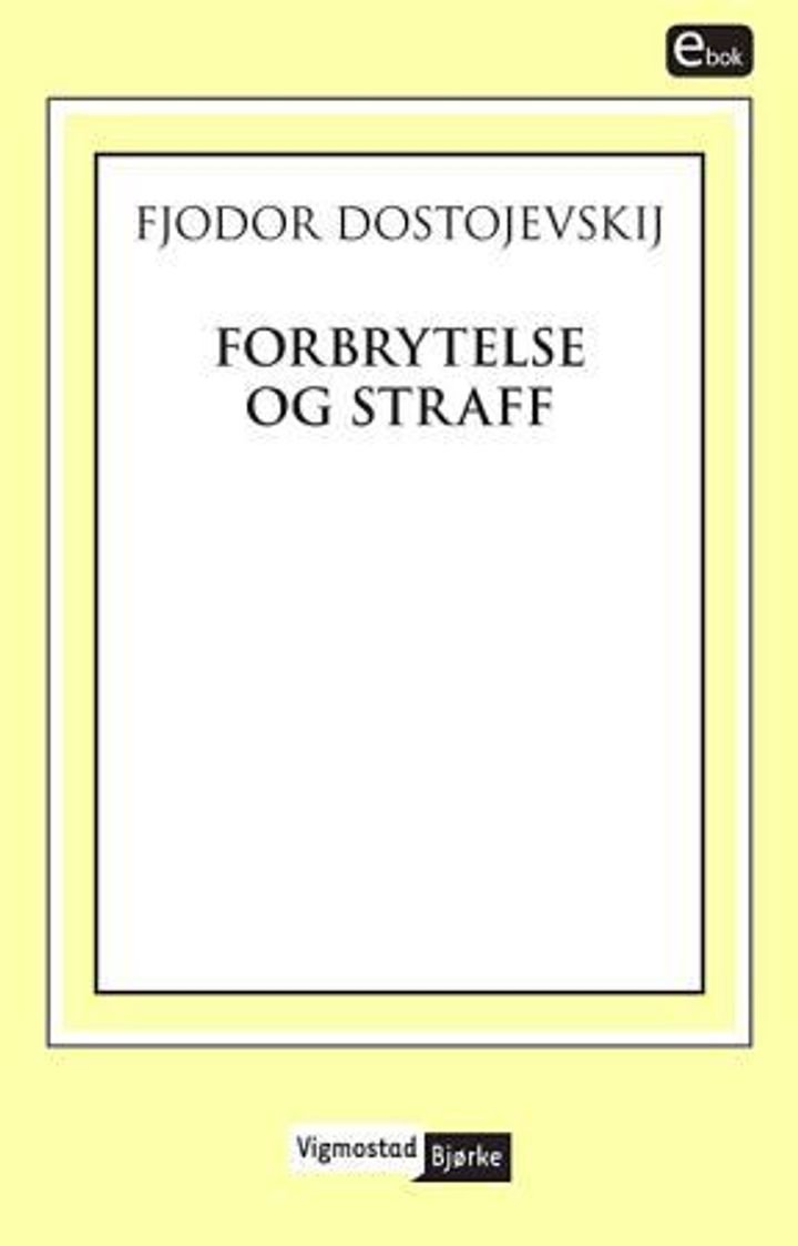 Forbrytelse og straff - roman i seks deler med en epilog