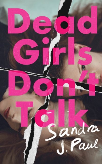 Dead Girls Don''t Talk