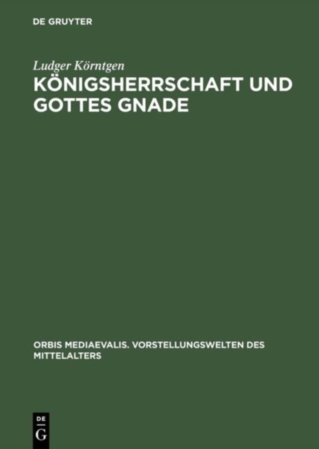 Konigsherrschaft und Gottes Gnade