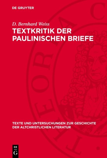 Textkritik der Paulinischen Briefe