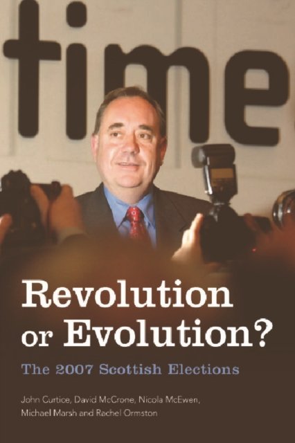 Revolution or Evolution? The 2007 Scottish Elections