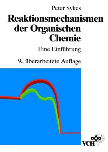 Reaktionsmechanismen der Organischen Chemie eine Einführung A9