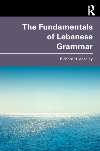 The Fundamentals of Lebanese Grammar