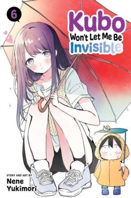 Kubo Won''t Let Me Be Invisible, Vol. 6