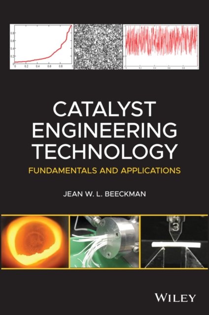 Catalyst Engineering Technology – Fundamentals and  Applications