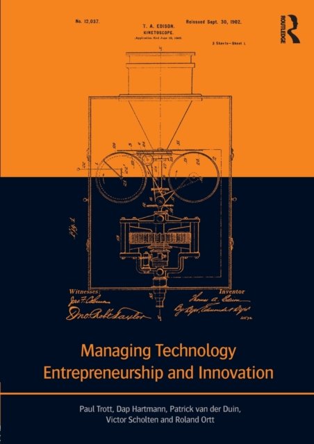 Managing Technology Entrepreneurship and Innovation