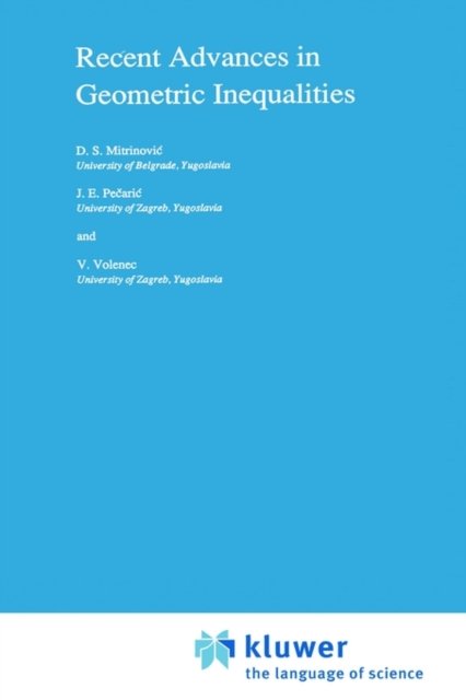Recent Advances in Geometric Inequalities