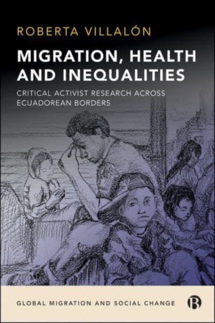 Migration, Health, and Inequalities – Critical Activist Research across Ecuadorean Borders