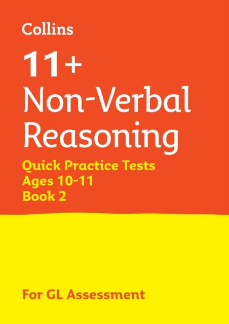11+ Non-Verbal Reasoning Quick Practice Tests Age 10-11 (Year 6) Set B