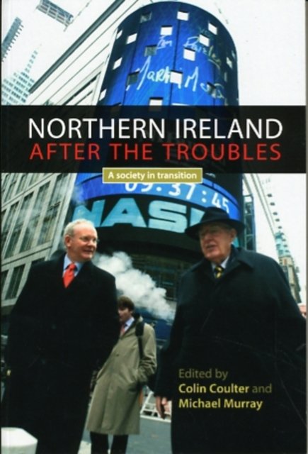 Northern Ireland after the troubles