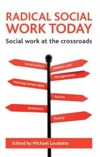 Radical social work today – Social work at the cro ssroads