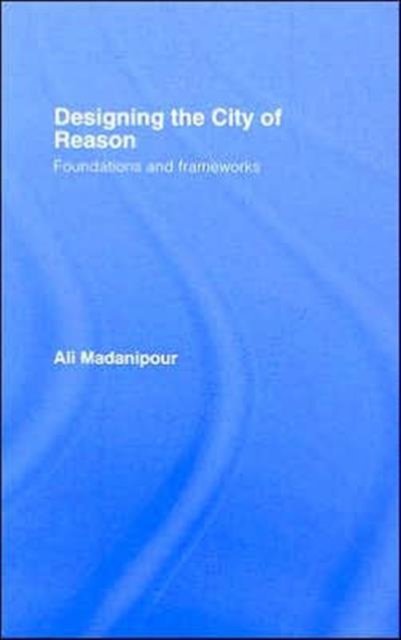 Designing the City of Reason