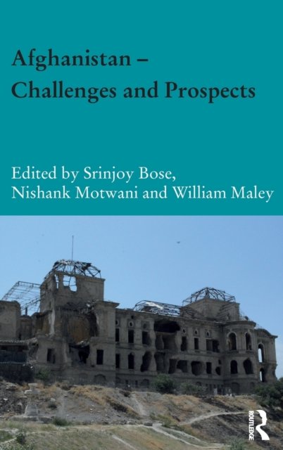 Afghanistan ? Challenges and Prospects