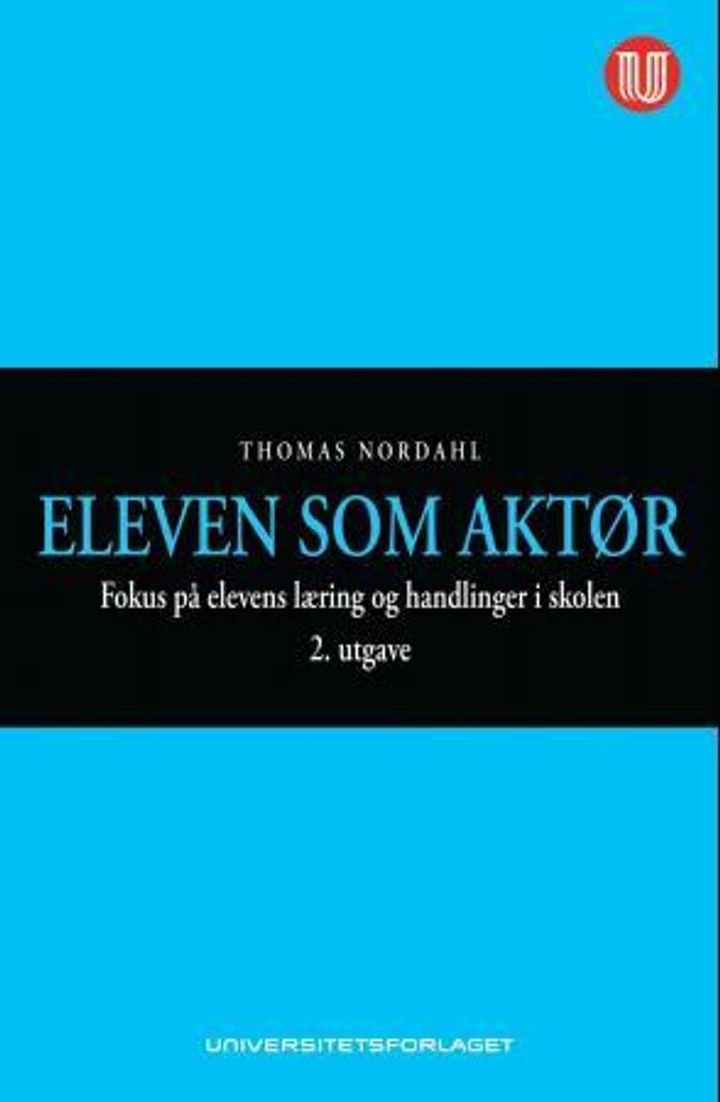 Eleven som aktør - fokus på elevens læring og handlinger i skolen