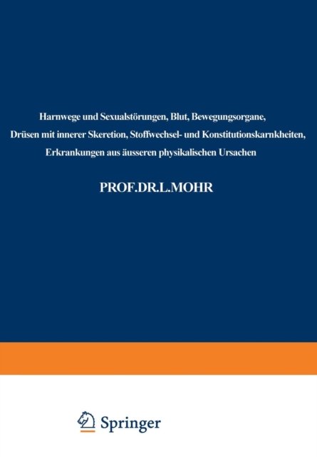 Harnwege und Sexualstorungen, Blut, Bewegungsorgane, Drusen mit innerer Skeretion, Stoffwechsel- und Konstitutionskarnkheiten, Erkrankungen aus ausseren physikalischen Ursachen
