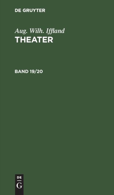 Aug. Wilh. Iffland: Theater. Band 19/20