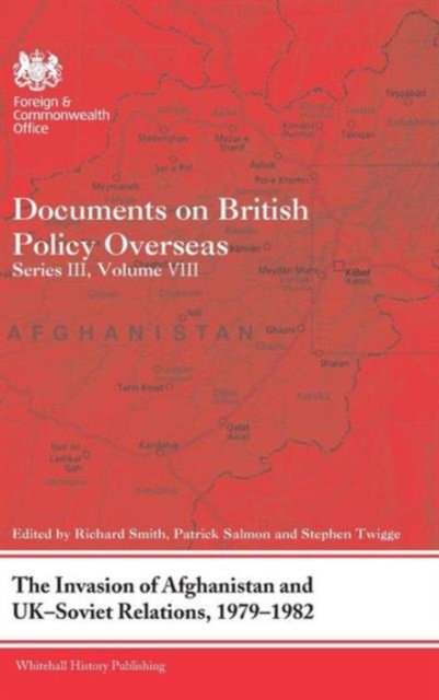 The Invasion of Afghanistan and UK-Soviet Relations, 1979-1982