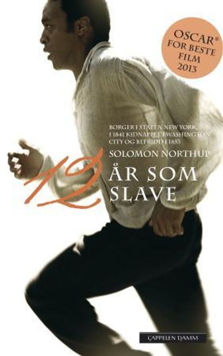 Tolv år som slave - borger i staten New York, i 1841 kidnappet i Washington city og befridd i 1853
