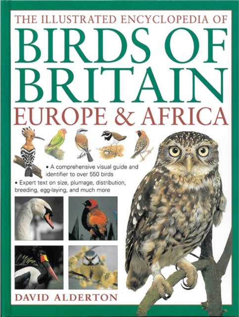 The Illustrated Encyclopedia of Birds of Britain, Europe & Africa