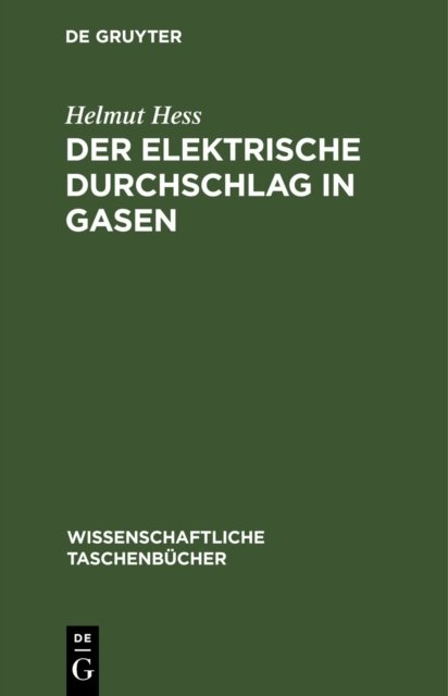 Der Elektrische Durchschlag in Gasen