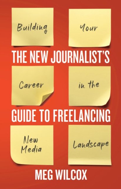 New Journalist’s Guide to Freelancing