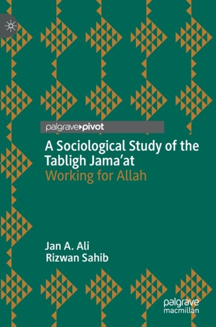 A Sociological Study of the Tabligh Jama''at