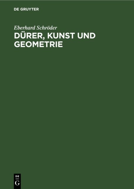 Durer, Kunst Und Geometrie