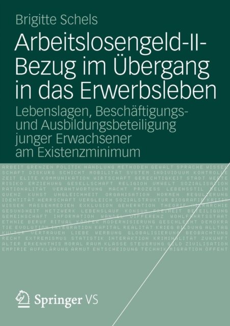 Arbeitslosengeld-II-Bezug im Ubergang in das Erwerbsleben