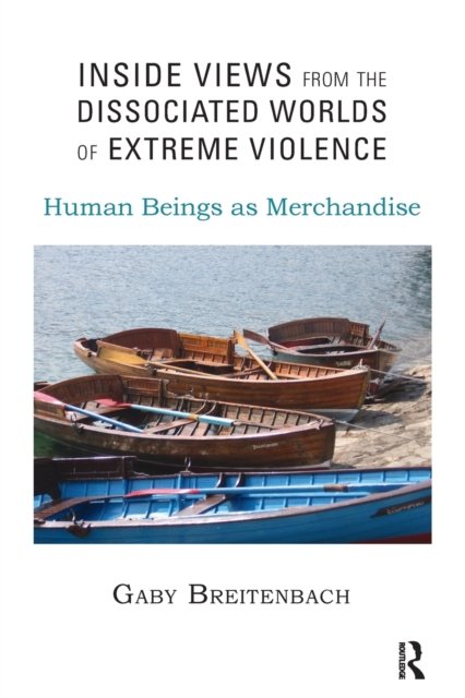 Inside Views from the Dissociated Worlds of Extreme Violence