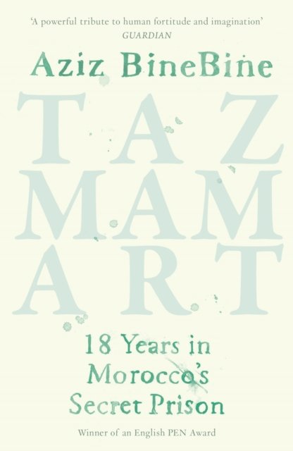 Tazmamart – 18 Years in Morocco`s Secret Prison