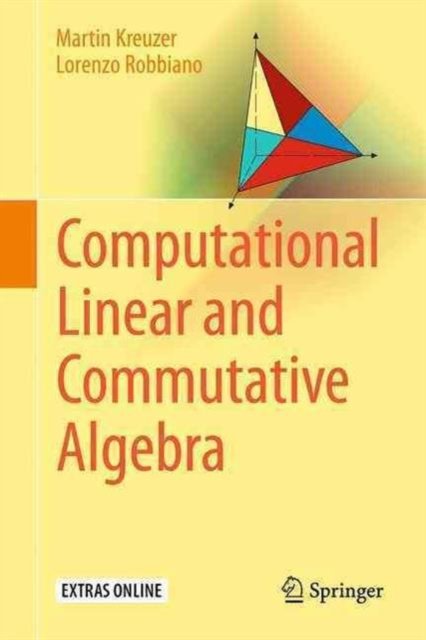 Computational Linear and Commutative Algebra