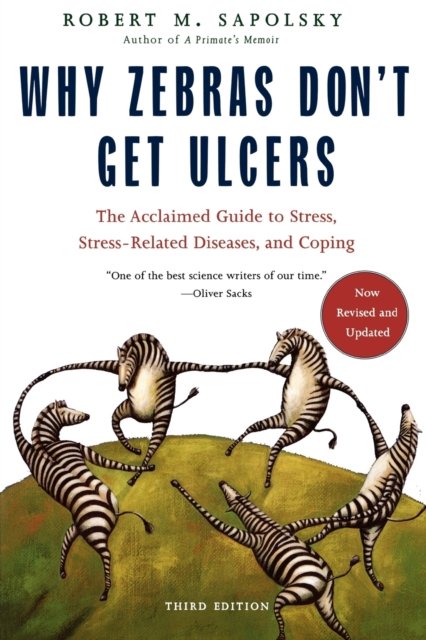 Why Zebras Don''t Get Ulcers