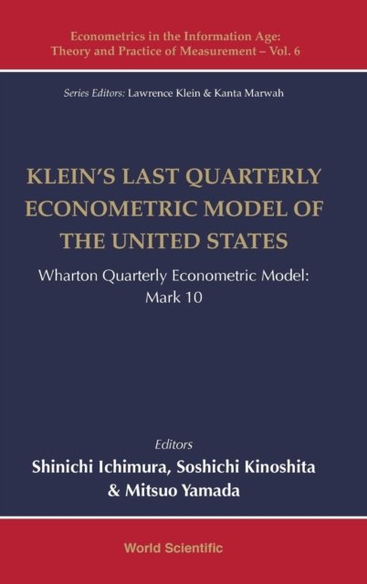 Klein's Last Quarterly Econometric Model Of The United States: Wharton Quarterly Econometric Model: Mark 10