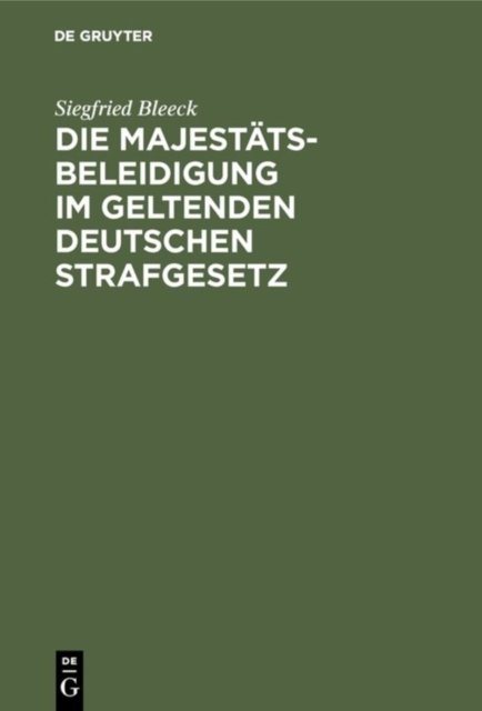 Die Majestatsbeleidigung im geltenden deutschen Strafgesetz