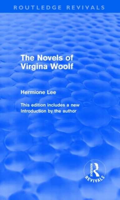 The Novels of Virginia Woolf (Routledge Revivals)