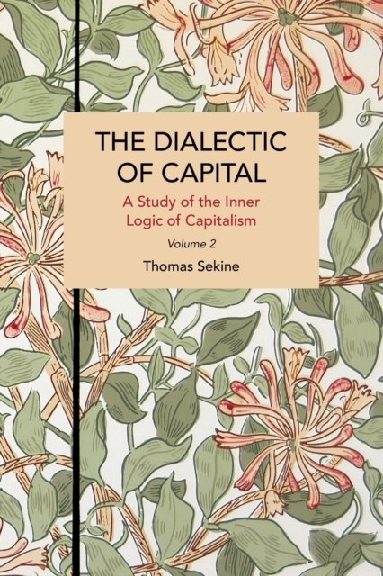 The Dialectics of Capital (volume 2)