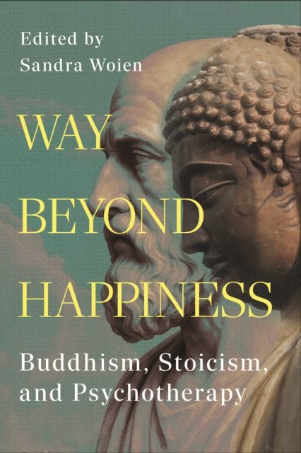Way Beyond Happiness