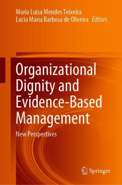 Organizational Dignity and Evidence-Based Management