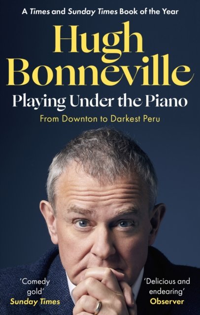 Playing Under the Piano: ''Comedy gold'' Sunday Times