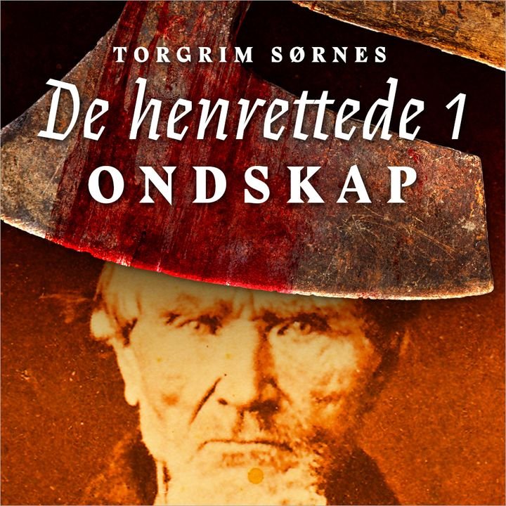 Ondskap - forbrytelse og straff i Norge på 1800-tallet