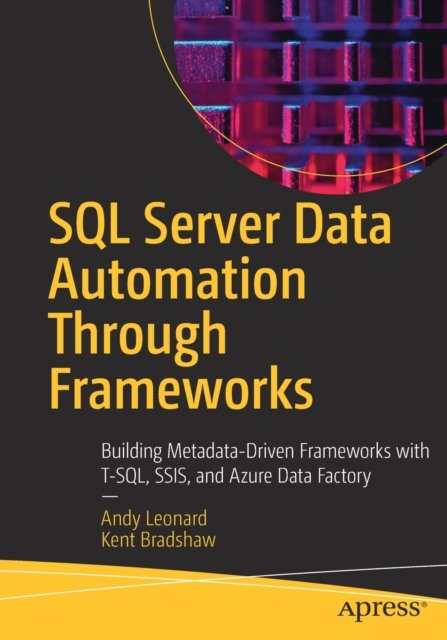SQL Server Data Automation Through Frameworks - Building Metadata ...