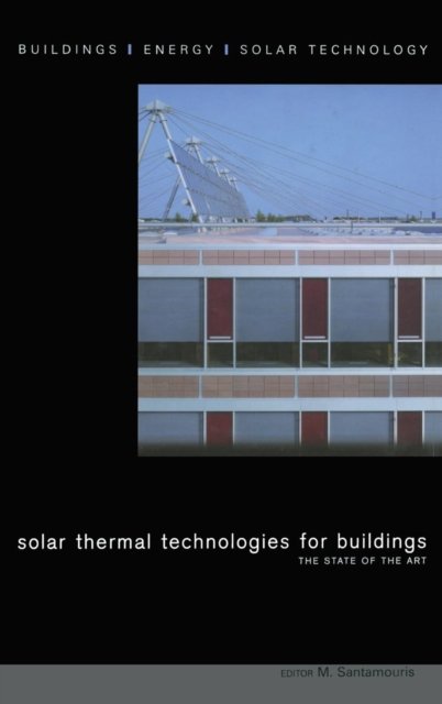 Solar Thermal Technologies for Buildings