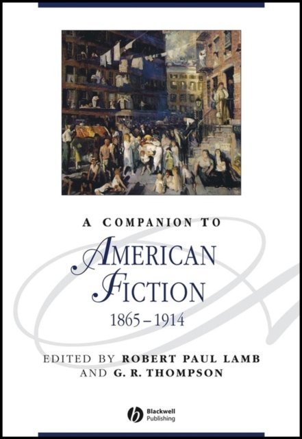 A Companion to American Fiction 1865–1914
