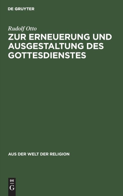 Zur Erneuerung Und Ausgestaltung Des Gottesdienstes