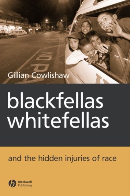 Blackfellas Whitefellas and the Hidden